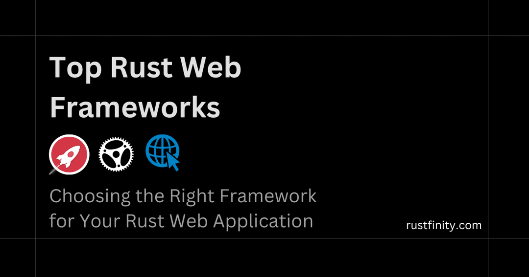 Best Rust Web Frameworks (2024)