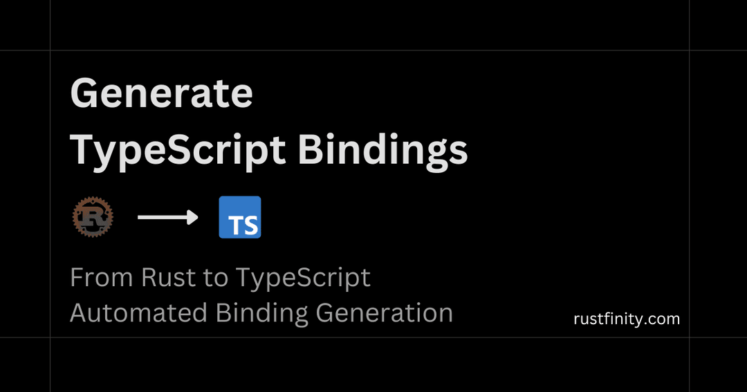 Generate TypeScript Bindings for Rust